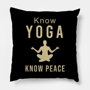 Know yoga know peace Pillow