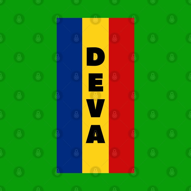 Deva City in Romanian Flag Vertical by aybe7elf