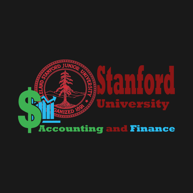 accounting and finance stanford - Stanford University - T-Shirt