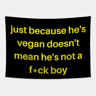 Vegan fuck boy gold Tapestry