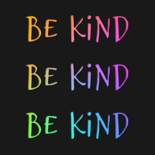 Be Kind A Rainbow Tie Dye Design of Peace T-Shirt