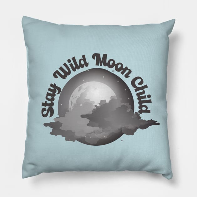 Stay Wild Moon Child Pillow by GoodWills