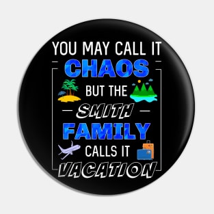 Funny Smith Family Vacation Trip Matching Traveling Fun Pin