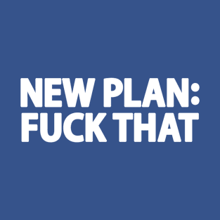 new plan T-Shirt