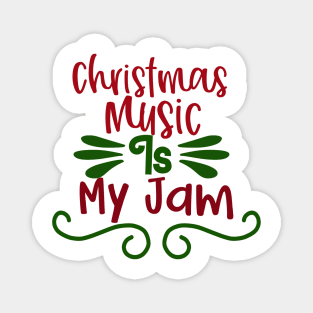 Christmas Music is My Jam Magnet