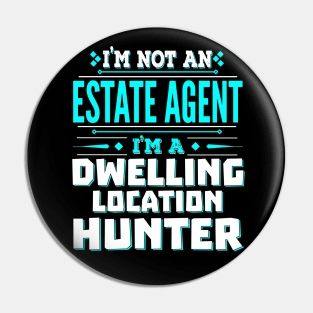 Estate Agent Funny Job Title - Dwelling Location Hunter Pin