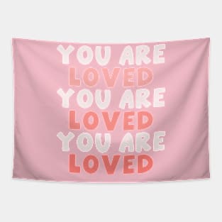 You Are Loved Tapestry