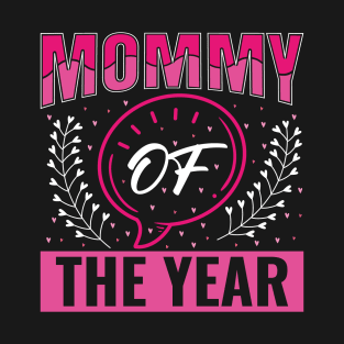 Mommy Of The Year T-Shirt