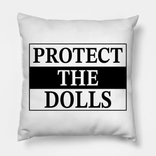 Protect-The-Dolls Pillow