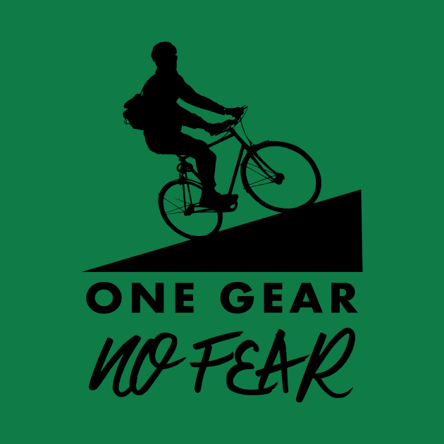 One gear, no fear by uglypaper
