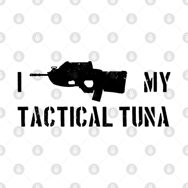 I Love my Tactical Tuna - inverted by CCDesign