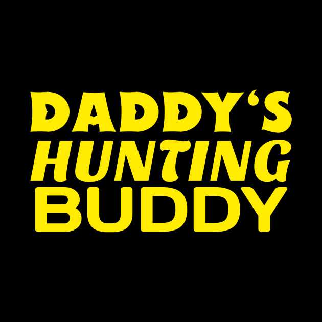Daddy's Hunting Buddy by KidsKingdom