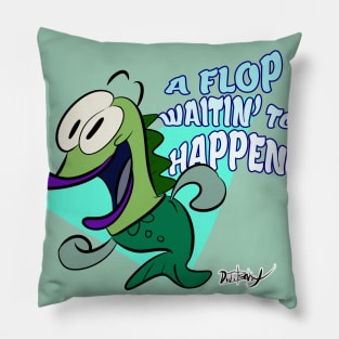 A Flop Waitin' to Happen! Pillow