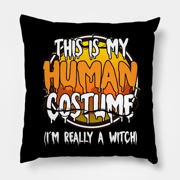 This Is My Human Costume I'm Really A Witch Funny Lazy Halloween Costume Last Minute Halloween Costume Halloween 2021 Gift Pillow by dianoo