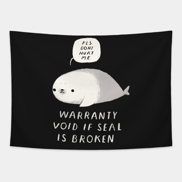 warranty void if seal is broken Tapestry by Louisros