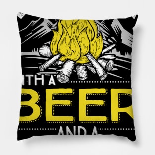 Life is Better With A Beer and A Campfire Pillow