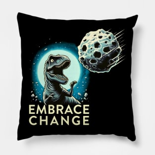 Funny Dinosaur Disaster - Embrace Change Pillow