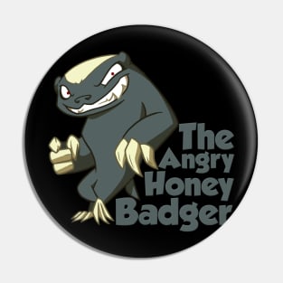 The Angry Honey Badger Classic Tee Pin