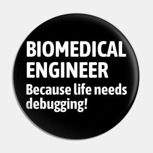 BME: Because life needs debugging! BME Pin