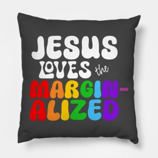 Jesus Loves the Marginalized (Rainbow Lettering) Pillow
