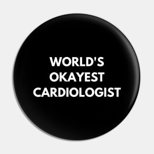 World's okayest cardiologist Pin