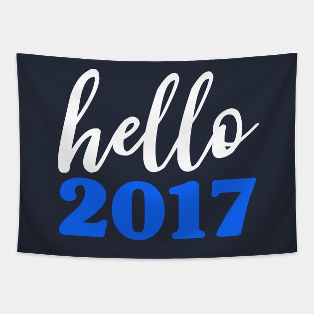 Hello 2017 Blue - Happy New Years Resolution Tapestry by PozureTees108