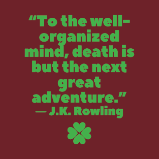 quote J. K. Rowling T-Shirt