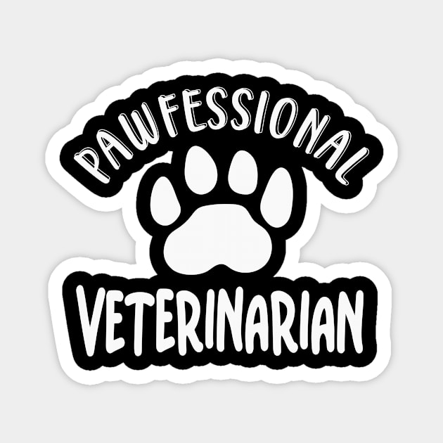 Pawfessional Veterinarian Magnet by Foxxy Merch