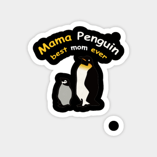 Penguin Mommy best mom ever Magnet