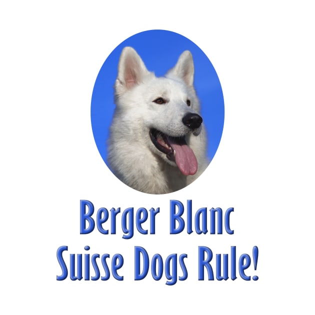 Berger Blanc Suisse Dogs Rule! by Naves