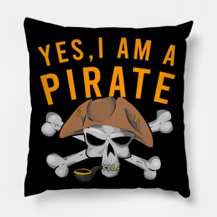 Yes, I am a pirate Pillow