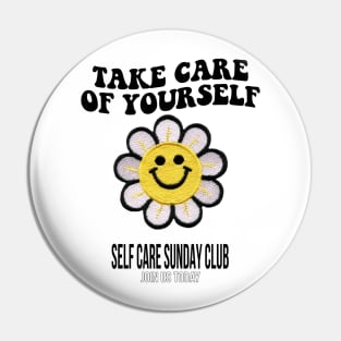 TAKE CARE OF YOURSELF Pin