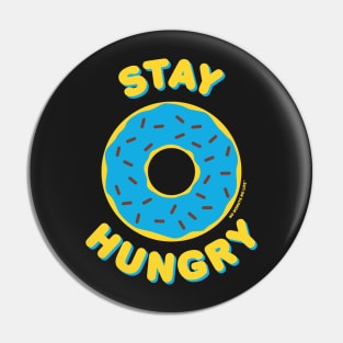 Stay Hungry (Blue Donut) Pin