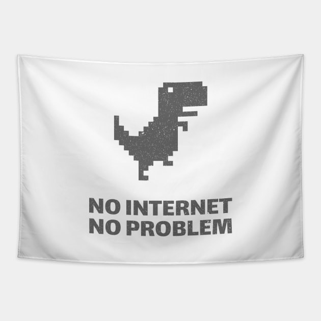 No Internet No Problem Dinosaur Tapestry by Evlar