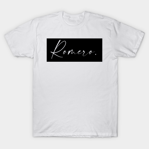 Discover Romero Name, Romero Birthday - Romero - T-Shirt