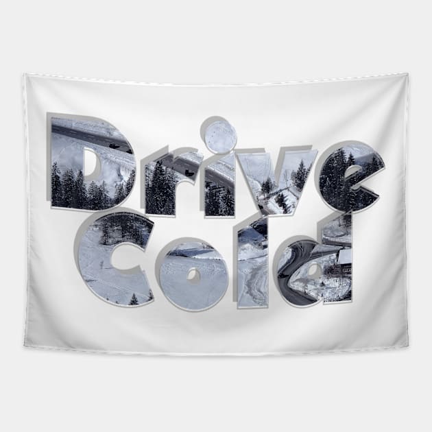 Drive Cold Tapestry by afternoontees