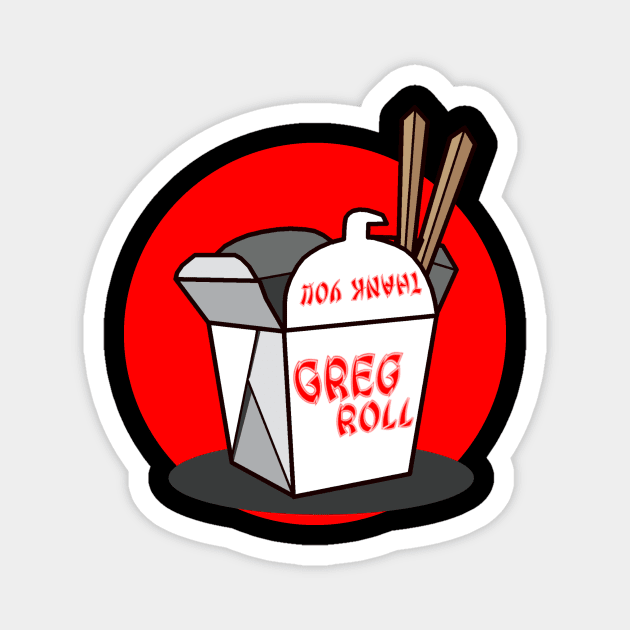 GREG ROLL TAKEOUT BOX T-SHIRT Magnet by Stix