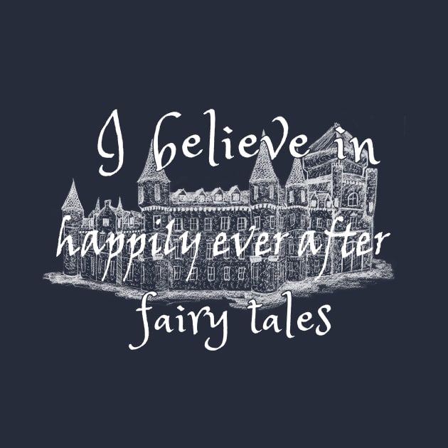 I Believe In Happy Fairy Tales by Maris