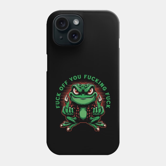 Fuck Off You Fucking Fuck Phone Case by Trendsdk