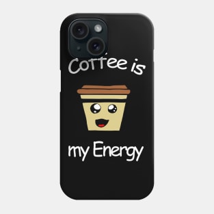 Coffee is my Energy Phone Case