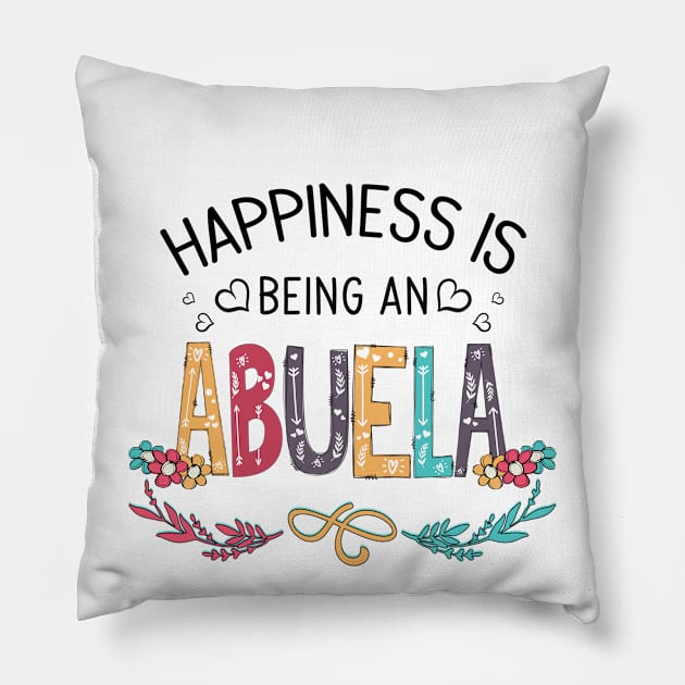 Happiness Is Being An Abuela Wildflowers Valentines Mothers Day Pillow by KIMIKA