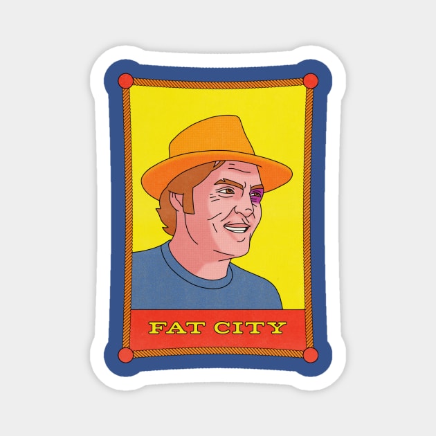 Fat City Magnet by BryanWestArt