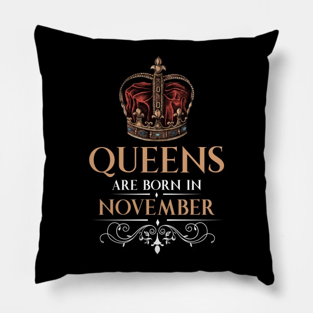 Queens Are Born In November Pillow by monolusi