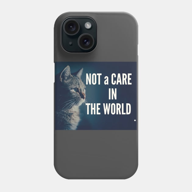 Not A Care In The World Phone Case by Creative Town