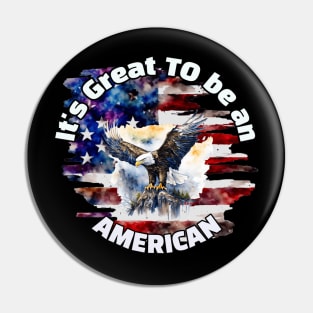 Great to be an American Pin