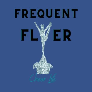 Cheer frequent flyer T-Shirt