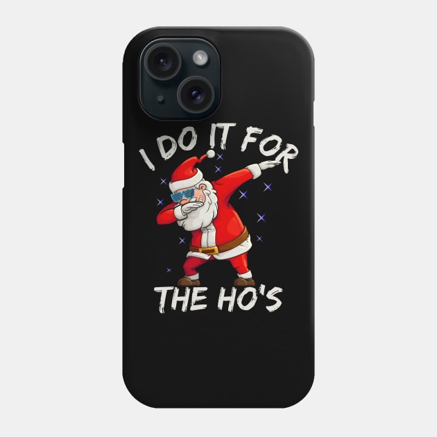 I Do It For The Ho's Funny Dabbing Santa Xmas Phone Case by medrik