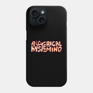 A Hysterical Mind Typography Phone Case