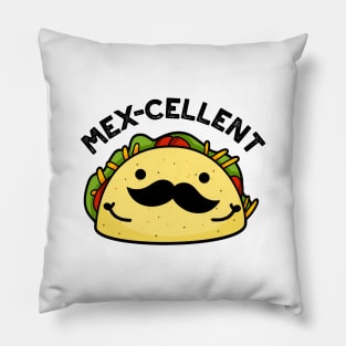 Mex-cellent Cute  Excellent Taco Pun Pillow