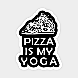 Pizza is My Yoga Magnet
